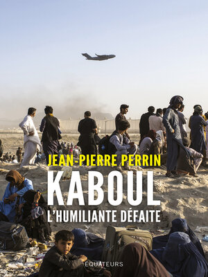 cover image of Kaboul, l'humiliante défaite